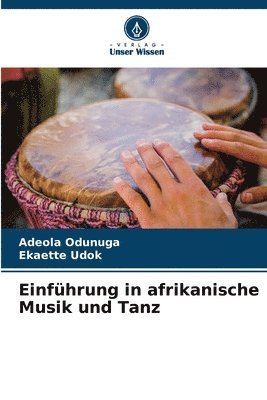 Adeola Odunuga, Ekaette Udok - Einführung in afrikanische Musik und Tanz, Häftad