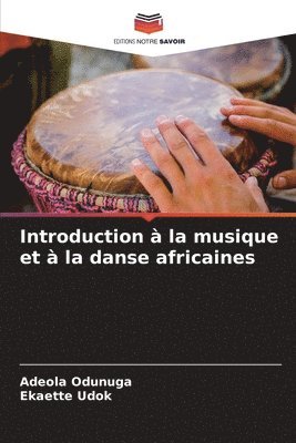 Adeola Odunuga, Ekaette Udok - Introduction à la musique et à la danse africaines, Häftad