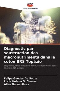 bokomslag Diagnostic par soustraction des macronutriments dans le coton BRS Topázio