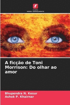 Bhupendra N Kesur, Ashok P Khairnar, Bhupendra N. Kesur, Ashok P. Khairnar - A ficção de Toni Morrison, Häftad