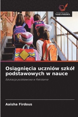 bokomslag Osi?gni?cia uczniów szkól podstawowych w nauce