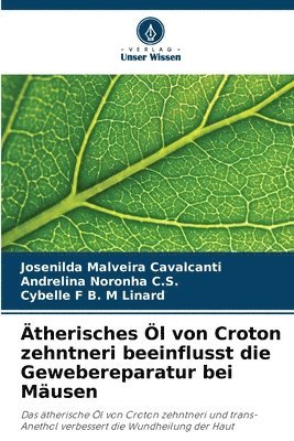 bokomslag Ätherisches Öl von Croton zehntneri beeinflusst die Gewebereparatur bei Mäusen