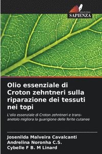 bokomslag Olio essenziale di Croton zehntneri sulla riparazione dei tessuti nei topi