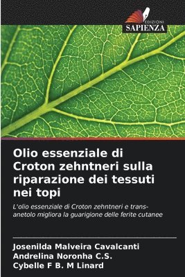 bokomslag Olio essenziale di Croton zehntneri sulla riparazione dei tessuti nei topi