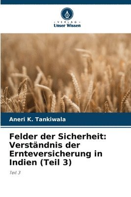 Aneri K Tankiwala, Aneri K. Tankiwala - Felder der Sicherheit, Häftad
