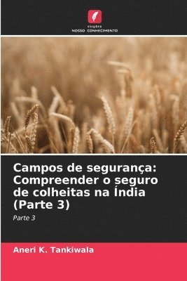 bokomslag Campos de segurança: Compreender o seguro de colheitas na Índia (Parte 3)
