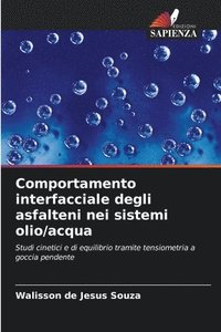 bokomslag Comportamento interfacciale degli asfalteni nei sistemi olio/acqua