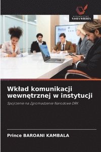 bokomslag Wklad komunikacji wewn?trznej w instytucji