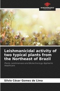 bokomslag Leishmanicidal activity of two typical plants from the Northeast of Brazil