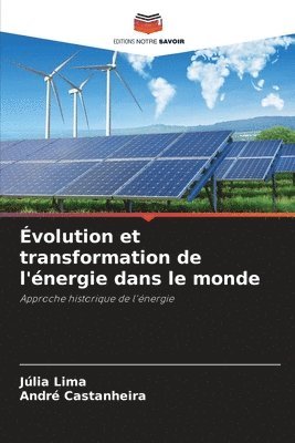 Júlia Lima, André Castanheira - Évolution et transformation de l'énergie dans le monde, Häftad