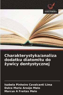 bokomslag Charakterystyka/analiza dodatku diatomitu do ?ywicy dentystycznej