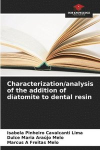 bokomslag Characterization/analysis of the addition of diatomite to dental resin