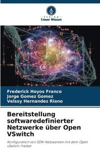 bokomslag Bereitstellung softwaredefinierter Netzwerke über Open VSwitch