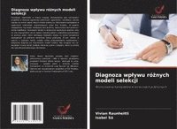 bokomslag Diagnoza wplywu ró?nych modeli selekcji