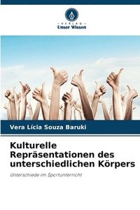 bokomslag Kulturelle Repräsentationen des unterschiedlichen Körpers