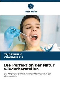bokomslag Die Perfektion der Natur wiederherstellen