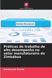 bokomslag Práticas de trabalho de alto desempenho no setor manufatureiro do Zimbábue