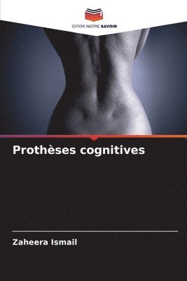 Zaheera Ismail - Prothèses cognitives, Häftad