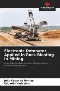bokomslag Electronic Detonator Applied in Rock Blasting in Mining