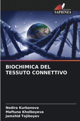 Nodira Kurbanova, Maftuna Kholboyeva, Jamshid Tojiboyev - Biochimica del Tessuto Connettivo, Häftad