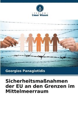 bokomslag Sicherheitsmaßnahmen der EU an den Grenzen im Mittelmeerraum