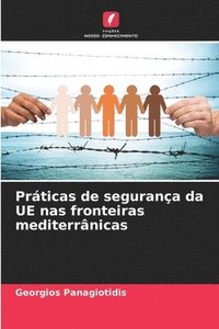 bokomslag Práticas de segurança da UE nas fronteiras mediterrânicas