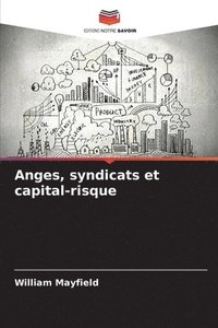 bokomslag Anges, syndicats et capital-risque