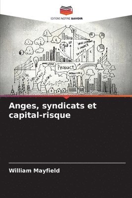 bokomslag Anges, syndicats et capital-risque