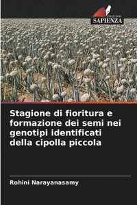 bokomslag Stagione di fioritura e formazione dei semi nei genotipi identificati della cipolla piccola