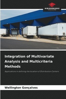 Wellington Gonçalves - Integration of Multivariate Analysis and Multicriteria Methods, Häftad