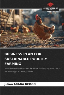 bokomslag Business Plan for Sustainable Poultry Farming