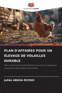 bokomslag Plan d'Affaires Pour Un Élevage de Volailles Durable
