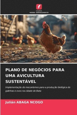 bokomslag Plano de Negócios Para Uma Avicultura Sustentável