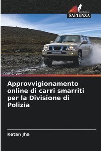 bokomslag Approvvigionamento online di carri smarriti per la Divisione di Polizia