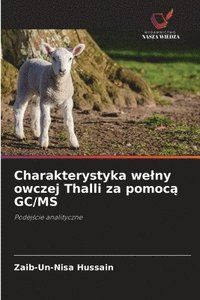 bokomslag Charakterystyka we¿ny owczej Thalli za pomoc¿ GC/MS