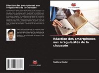 bokomslag Réaction des smartphones aux irrégularités de la chaussée