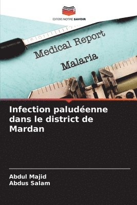Abdul Majid, Abdus Salam - Infection paludéenne dans le district de Mardan, Häftad