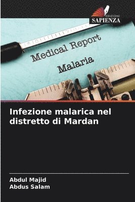 Abdul Majid, Abdus Salam - Infezione malarica nel distretto di Mardan, Häftad