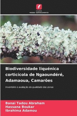 bokomslag Biodiversidade liquénica corticícola de Ngaoundéré, Adamaoua, Camarões