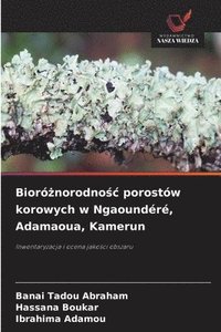 bokomslag Bioró?norodno?c porostów korowych w Ngaoundéré, Adamaoua, Kamerun