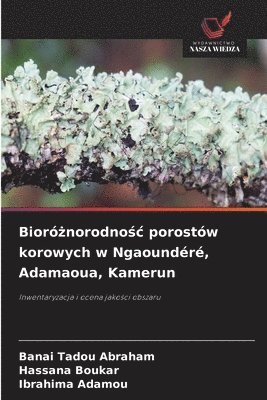 bokomslag Bioró?norodno?c porostów korowych w Ngaoundéré, Adamaoua, Kamerun