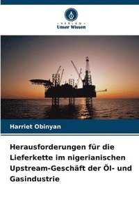 bokomslag Herausforderungen für die Lieferkette im nigerianischen Upstream-Geschäft der Öl- und Gasindustrie