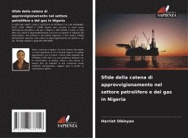 bokomslag Sfide della catena di approvvigionamento nel settore petrolifero e del gas in Nigeria
