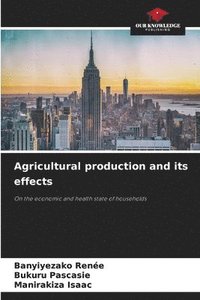 bokomslag Agricultural production and its effects