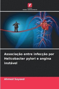 bokomslag Associação entre infecção por Helicobacter pylori e angina instável