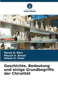 bokomslag Geschichte, Bedeutung und einige Grundbegriffe der Chiralität