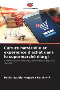 bokomslag Culture matérielle et expérience d'achat dans le supermarché élargi