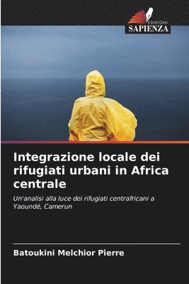 bokomslag Integrazione locale dei rifugiati urbani in Africa centrale