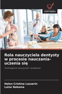 bokomslag Rola nauczyciela dentysty w procesie nauczania-uczenia si?