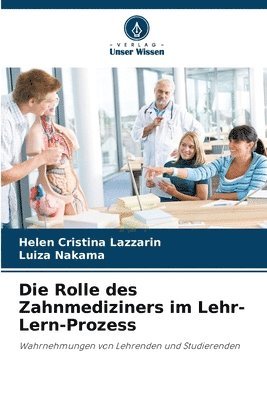 bokomslag Die Rolle des Zahnmediziners im Lehr-Lern-Prozess